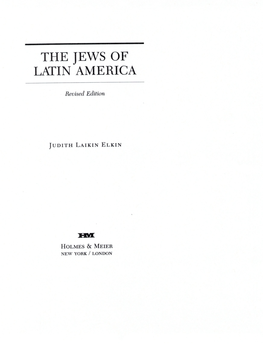 Elkin, Judith Laikin. "Jews and Non-Jews. " the Jews of Latin America. Rev. Ed. New York