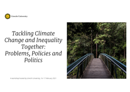 Tackling Climate Change and Inequality Together: Problems, Policies and Politics