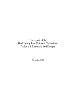 The Report of the Bankruptcy Law Reforms Committee Volume I: Rationale and Design