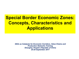 Special Border Economic Zones: Concepts, Characteristics and Applications