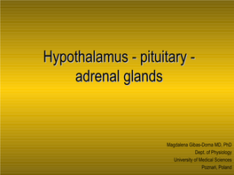 Hypothalamushypothalamus -- Pituitarypituitary -- Adrenaladrenal Glandsglands