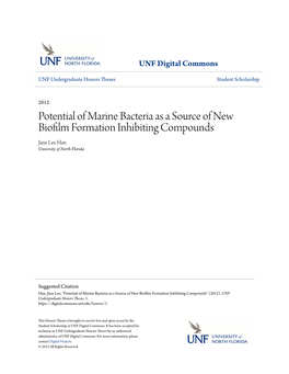 Potential of Marine Bacteria As a Source of New Biofilm Formation Inhibiting Compounds Jane Lee Han University of North Florida