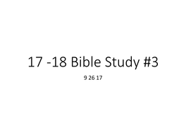 17 -18 Bible Study #3 9 26 17 Introduction to 2017 – 2018 Bible Study (OT Prophets) 9/26/17 Prayer Requests