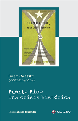 PUERTO RICO, UNA CRISIS HISTÓRICA Puerto Rico, Una Crisis Histórica / Rubén Berríos Martínez