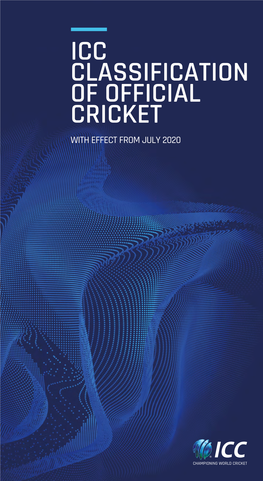 Icc Classification of Official Cricket with Effect from July 2020 Icc Classification of Official Cricket with Effect from July 2020