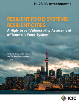 RESILIENT FOOD SYSTEMS, RESILIENT CITIES: a High-Level Vulnerability Assessment of Toronto’S Food System