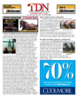 FEATURE PRESENTATION • G1 Kentucky Derby the 2009 Renewal of the GI Kentucky Oaks Saw Record 20 1/4-Length Margin of Victory, but It Was the Opposite