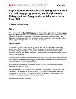 Application to Renew a Broadcasting Licence for a Discretionary Programming Service (Formerly Category a and B Pay and Specialty Services) - Form 109