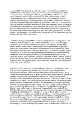 In August 2008 I Was Fortunate Enough to Be Selected to Attend the Annual Samuel Griffith Society Conference in Sydney