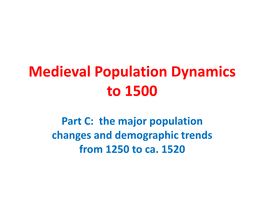 Medieval Population Dynamics to 1500