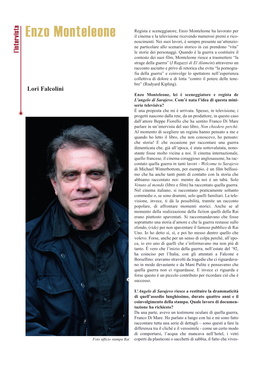 Enzo Monteleone Ha Lavorato Per Enzo Monteleone Il Cinema E La Televisione Ricevendo Numerosi Premi E Rico- Noscimenti