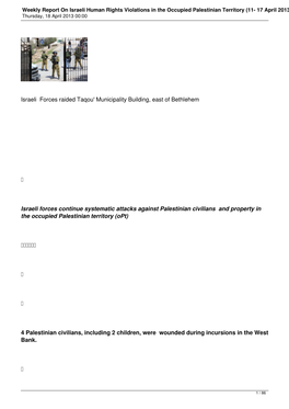 Weekly Report on Israeli Human Rights Violations in the Occupied Palestinian Territory (11- 17 April 2013) Thursday, 18 April 2013 00:00