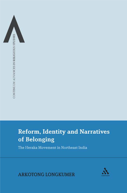 Reform, Identity and Narratives of Belonging This Page Intentionally Left Blank Reform, Identity and Narratives of Belonging the Heraka Movement of Northeast India