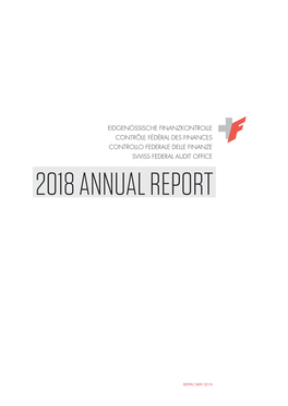 Annual Report 2018 Eidgenössische Finanzkontrolle Contrôle Fédéral Des Finances Controllo Federale Delle Finanze Swiss Federal Audit Office
