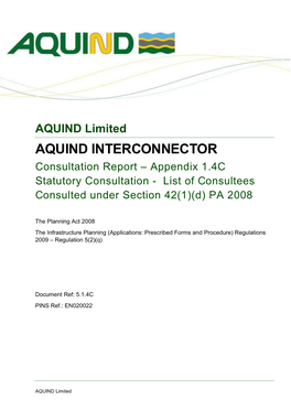 AQUIND Limited AQUIND INTERCONNECTOR Consultation Report – Appendix 1.4C Statutory Consultation - List of Consultees Consulted Under Section 42(1)(D) PA 2008