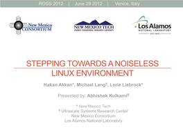 Stepping Towards a Noiseless Linux Environment