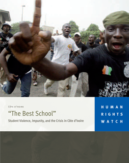 “The Best School” RIGHTS Student Violence, Impunity, and the Crisis in Côte D’Ivoire WATCH