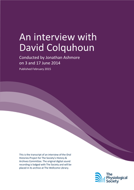 David Colquhoun Conducted by Jonathan Ashmore on 3 and 17 June 2014 Published February 2015