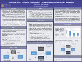 Loneliness and Expressive Suppression; the Role of Pessimism About Expressivity Pooya Razavi, Seung Hee Yoo San Francisco State University