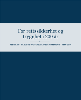 For Rettssikkerhet Og Trygghet I 200 År. Festskrift Til Justis