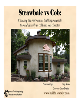 Strawbale Vs Cob: Choosing the Best Natural Building Materials to Build Durably in Cold and Wet Climates