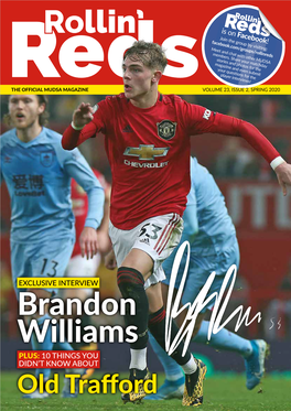 Brandon Williams PLUS: 10 THINGS YOU DIDN’T KNOW ABOUT Old Trafford 2 CONTENTS CONTENTS 3