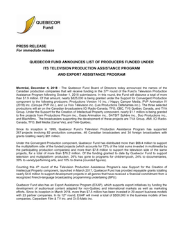 PRESS RELEASE for Immediate Release QUEBECOR FUND ANNOUNCES LIST of PRODUCERS FUNDED UNDER ITS TELEVISION PRODUCTION ASSISTANCE