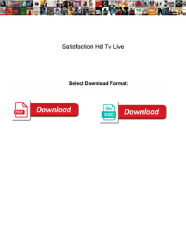 Satisfaction Hd Tv Live