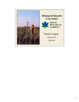 Biological Integrity Case Study: ROYAL BOTANICAL GARDENS