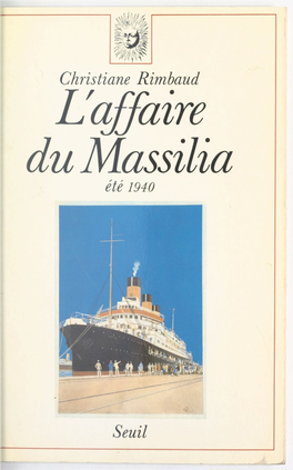 L'affaire Du Massilia. Été 1940