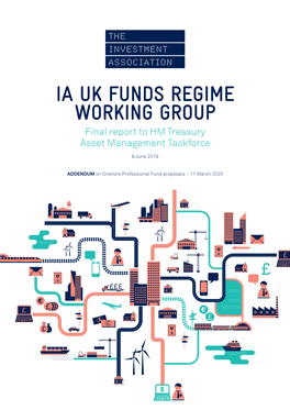 IA UK FUNDS REGIME WORKING GROUP Final Report to HM Treasury Asset Management Taskforce