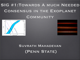 SIG #1:Towards a Much Needed Consensus in the Exoplanet Community