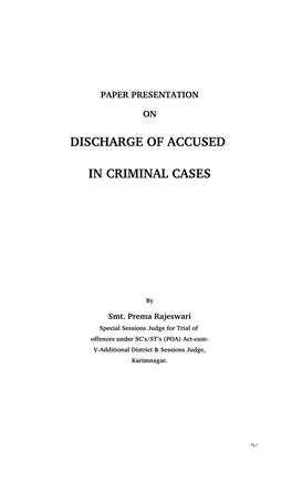 Discharge of Accused in Criminal Cases