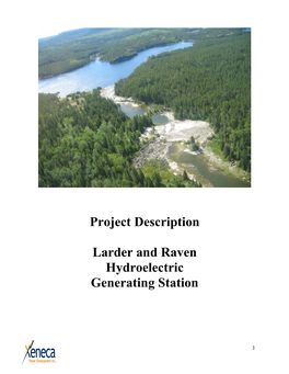 Project Description Larder and Raven Hydroelectric Generating Station
