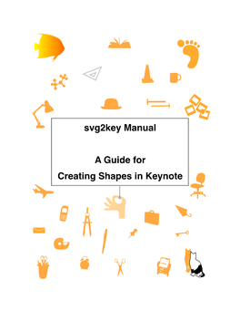 Svg2key Manual a Guide for Creating Shapes in Keynote