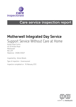 Motherwell Integrated Day Service Support Service Without Care at Home Airbles Road Centre 49-59 Airbles Road Motherwell ML1 2TP Telephone: 01698 210027