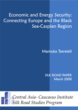 Economic and Energy Security: Connecting Europe and the Black Sea-Caspian Region