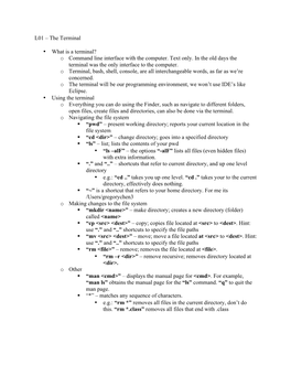 L01 – the Terminal • What Is a Terminal? O Command Line Interface with the Computer. Text Only. in the Old Days the Terminal