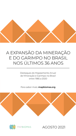 A Expansão Da Mineração E Do Garimpo No Brasil Nos Últimos 36 Anos