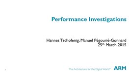 Performance Investigations