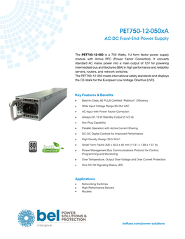 The PET750-12-050 Is a 759 Watts, 1U Form Factor Power Supply Module with Active PFC (Power Factor Correction)