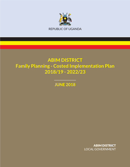 ABIM DISTRICT Family Planning - Costed Implementation Plan 2018/19 - 2022/23