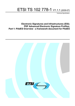 TS 102 778-1 V1.1.1 (2009-07) Technical Specification