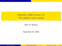 Chemistry 1000 Lecture 13: the Alkaline Earth Metals