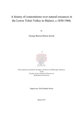 A History of Contestations Over Natural Resources in the Lower Tchiri Valley in Malawi, C.1850-1960