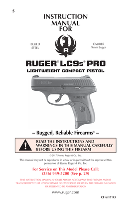 RUGER Lc9s PRO the ® ® Is a Compact, Centerfire, Single-Strike, Striker Lc9s PRO Fired, Magazine-Fed, Autoloading, Recoil-Operated Pistol
