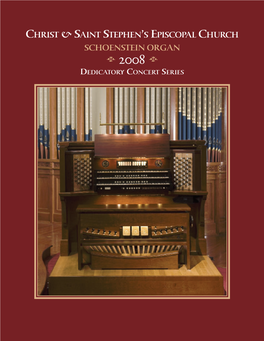 SCHOENSTEIN ORGAN G 2008 G DEDICATORY CONCERT SERIES G from the RECTOR G