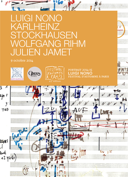 Luigi Nono Karlheinz Stockhausen Wolfgang Rihm Julien Jamet