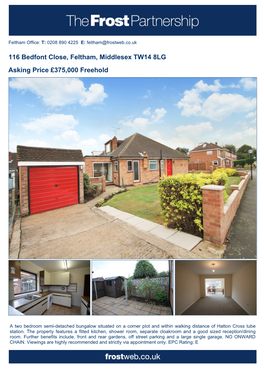 116 Bedfont Close, Feltham, Middlesex TW14 8LG Asking Price £375,000 Freehold