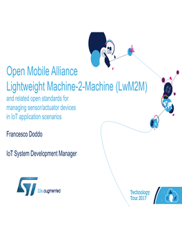 Open Mobile Alliance Lightweight Machine-2-Machine (Lwm2m) and Related Open Standards for Managing Sensor/Actuator Devices in Iot Application Scenarios